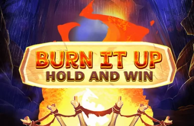 Burn It Up: Hold & Win