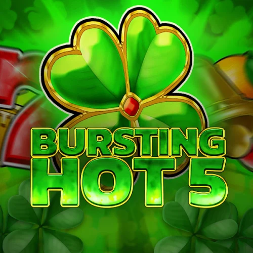 Bursting Hot 5