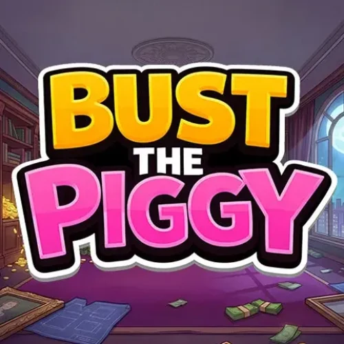Bust The Piggy