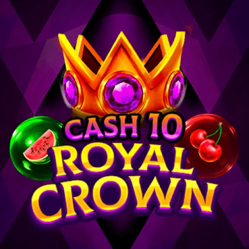 Cash 10 Royal Crown