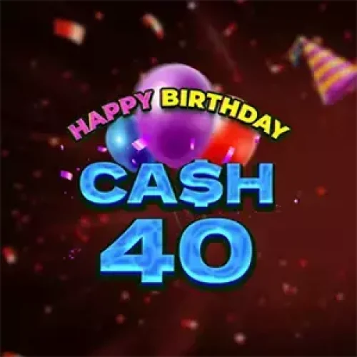 Cash 40 Happy Birthday
