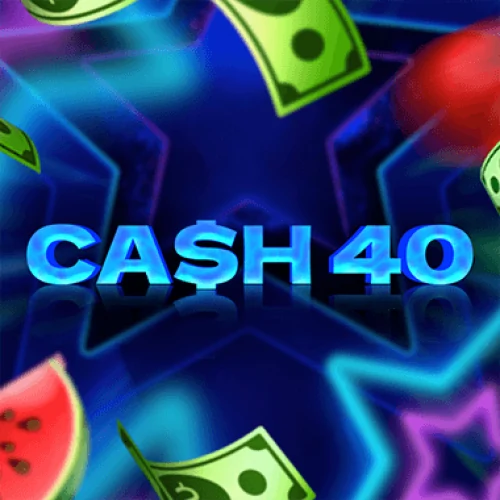 Cash 40