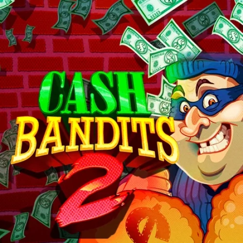 Cash Bandits 2
