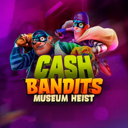 Cash Bandits Museum Heist