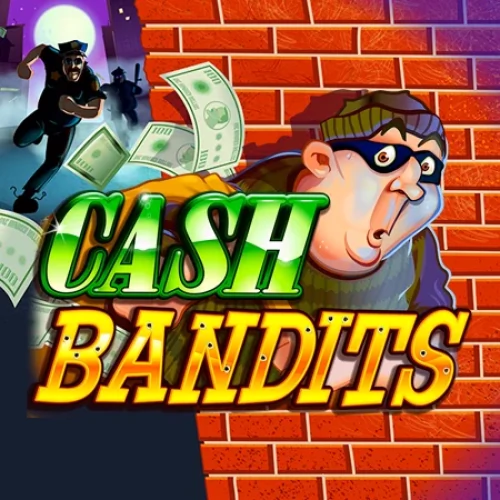 Cash Bandits