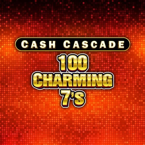 Cash Cascade - 100 Charming 7's