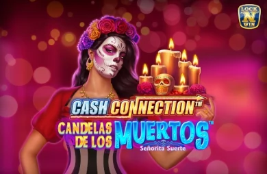 Cash Connection - Candelas de Los Muertos - Señorita Suerte