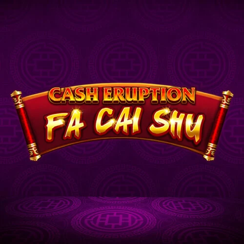 Cash Eruption Fa Cai Shu