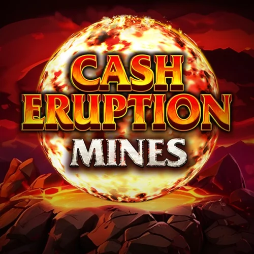 Cash Eruption Mines