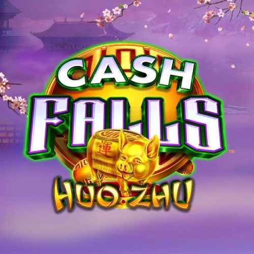 Cash Falls Huo Zhu