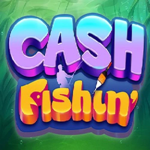 Cash Fishin