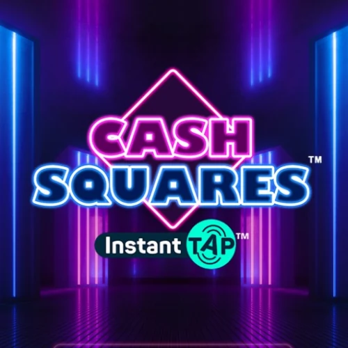 Cash Squares Instant Tap