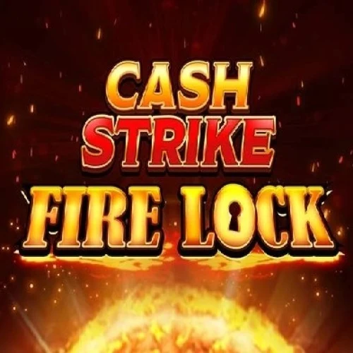 Cash Strike Fire Lock