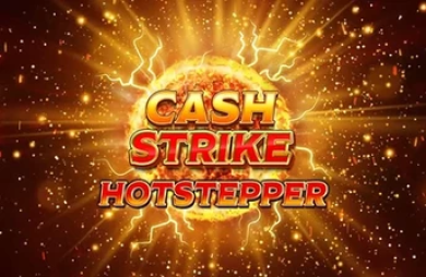 Cash Strike Hotstepper