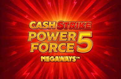Cash Strike Power Force 5 Megaways