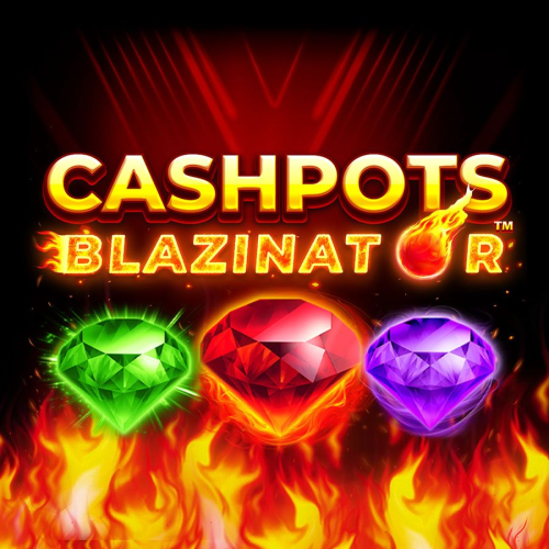 Cashpots Blazinator
