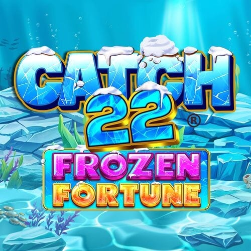 Catch 22 - Frozen Fortune
