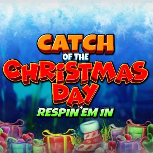 Catch of the Christmas Day Respin 'Em In