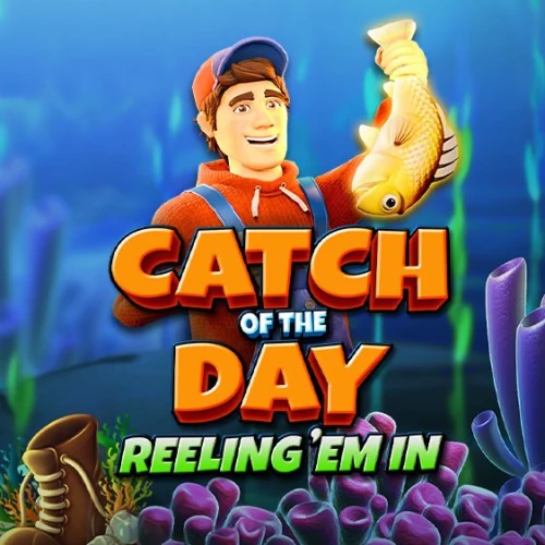 Catch of the Day Reeling 'Em In
