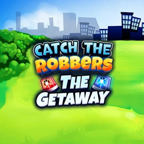 Catch The Robbers The Getaway