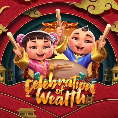 Celebration of Wealth