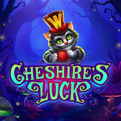 Cheshire's Luck