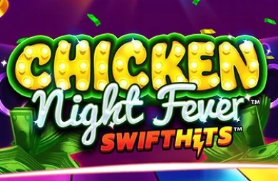 Chicken Night Fever