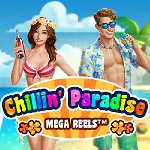 Chillin Paradise Mega Reels