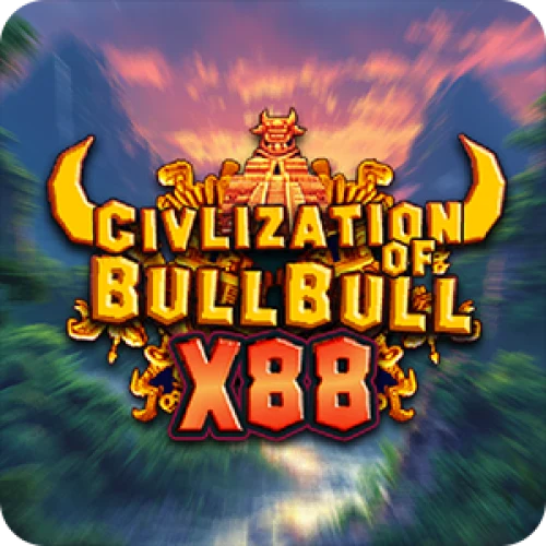 Civilization of Bull Bull X88