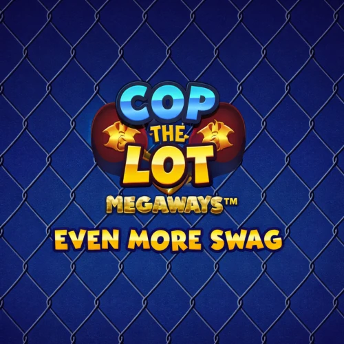Cop The Lot Megaways Even More Swag