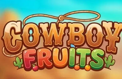 Cowboy Fruits