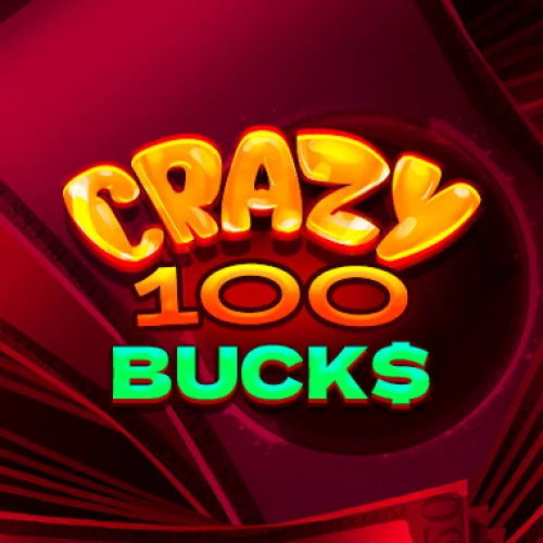 Crazy 100 Bucks