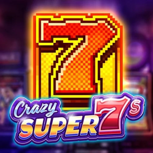 Crazy Super 7s