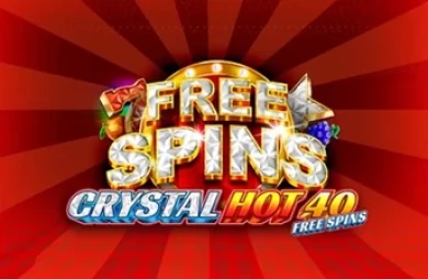 Crystal Hot 40 Free Spins