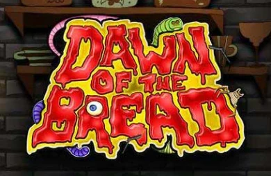 Dawn Of The Bread