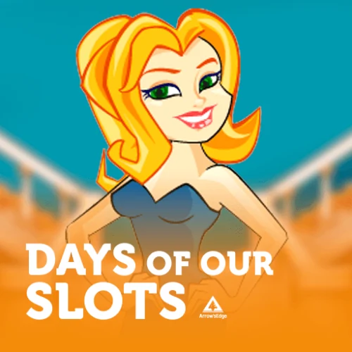Days of Our Slots