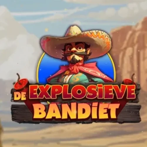 De Explosieve Bandiet