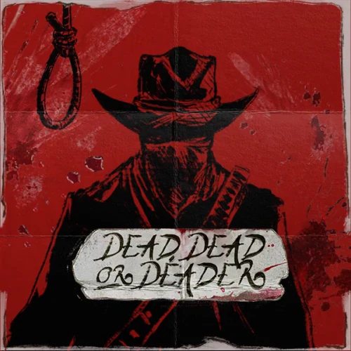 Dead, Dead or Deader
