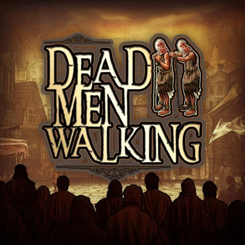 Dead Men Walking