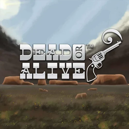 Dead or Alive
