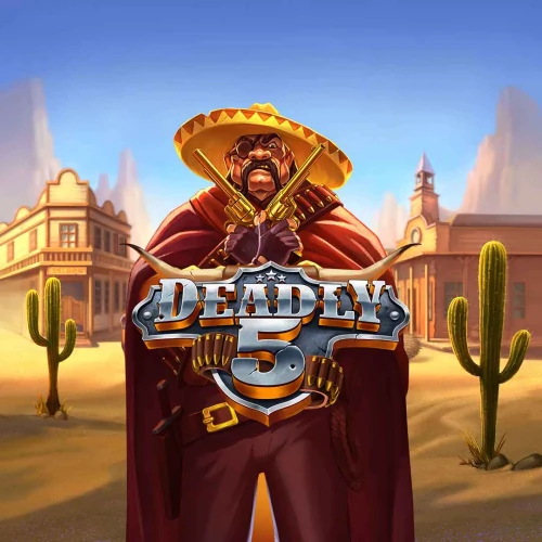 Deadly 5
