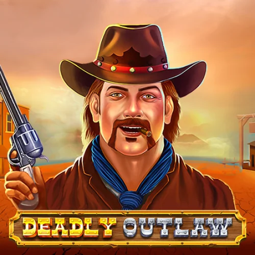Deadly Outlaw