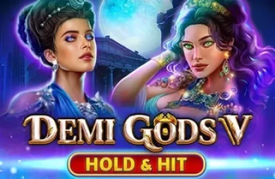 Demi Gods V Hold & Hit
