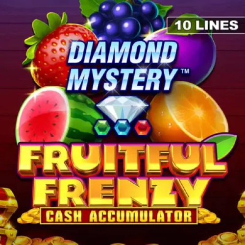 Diamond Mystery - Fruitful Frenzy - Cash Accumulator
