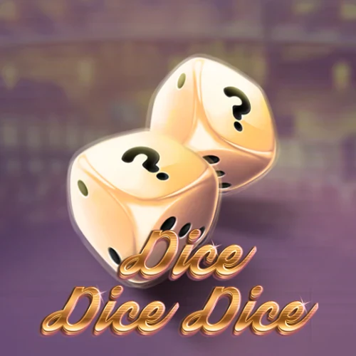 Dice Dice Dice