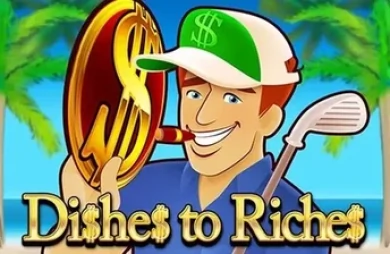 Dishes to Riches