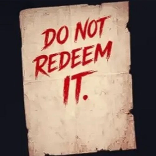 Do Not Redeem It