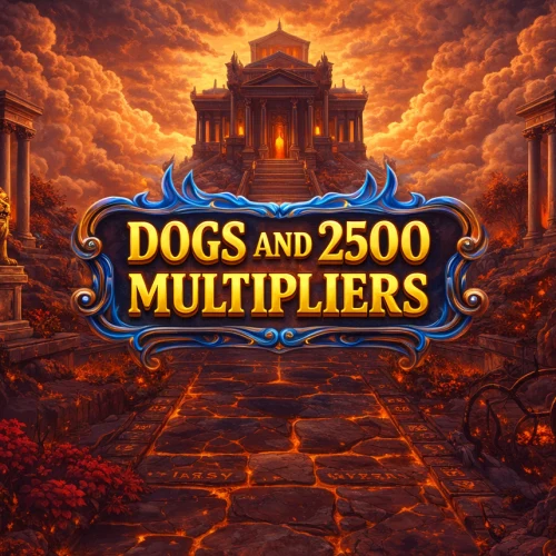 Dogs and 2500 Multipliers