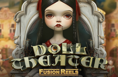 Doll Theater Fusion Reels