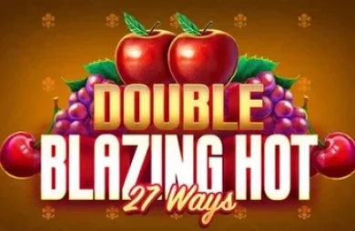 Double Blazing Hot 27 Ways